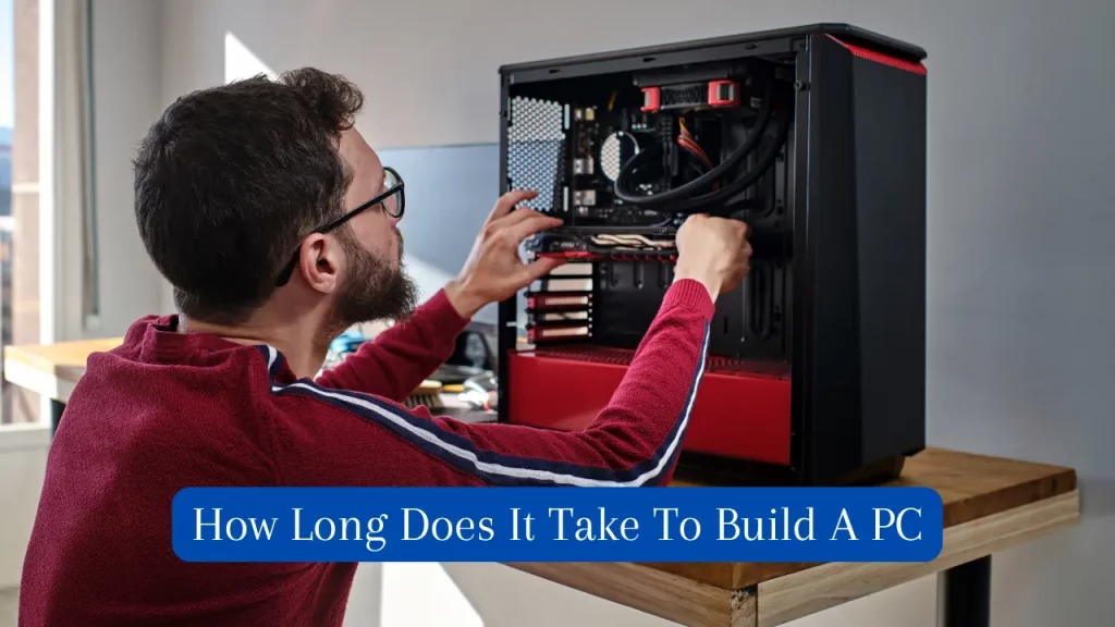 how long does it take to build a pc