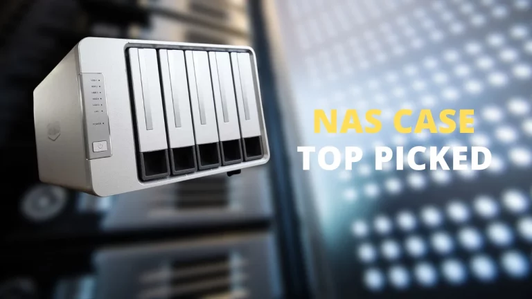 Best NAS Cases for Easy Expansion: Our Top Picks